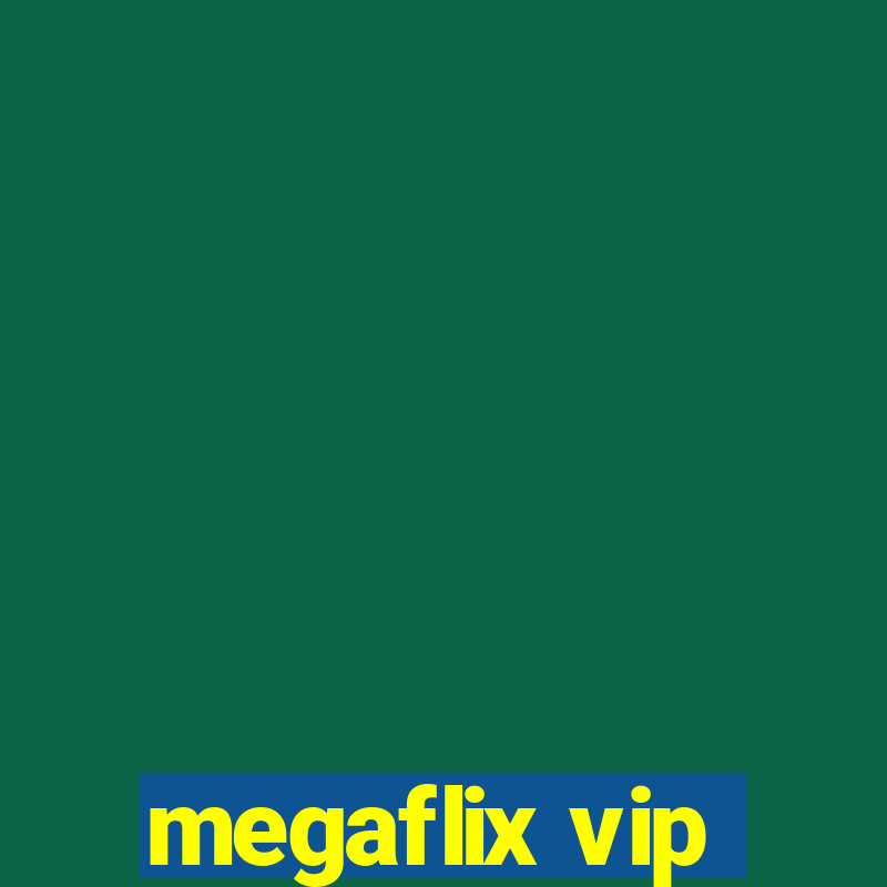 megaflix vip